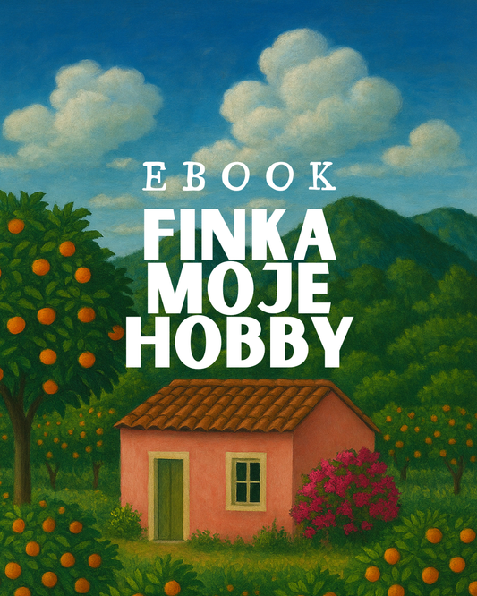 Ebook: Finka Moje Hobby - jak kupić dom w Hiszpanii i zacząć żyć na luzie