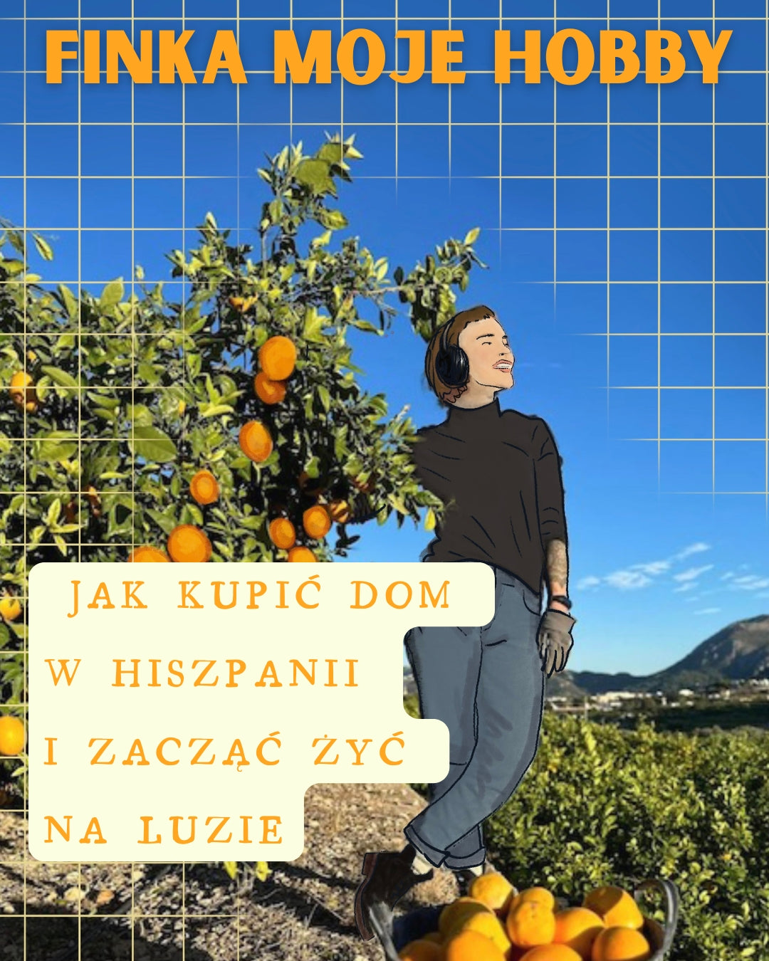 Ebook: Finka Moje Hobby - jak kupić dom w Hiszpanii i zacząć żyć na luzie